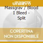 Massgrav / Blood I Bleed - Split cd