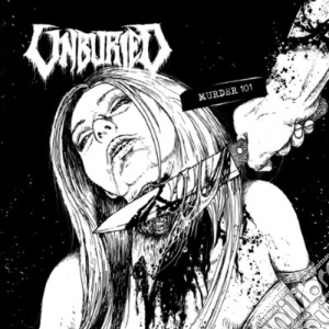 Unburied - Murder 101 cd musicale di Unburied