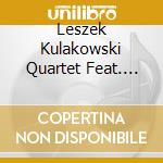 Leszek Kulakowski Quartet Feat. Eddie He - Cantabile In G-Minor