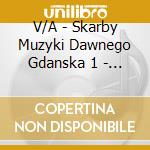 V/A - Skarby Muzyki Dawnego Gdanska 1 - Xvii - cd