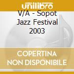 V/A - Sopot Jazz Festival 2003 cd