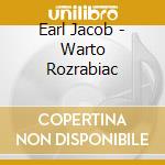 Earl Jacob - Warto Rozrabiac cd