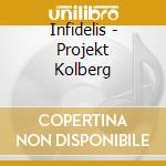 Infidelis - Projekt Kolberg cd