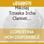 Mikolaj Trzaska Ircha Clarinet Quartet [ - Zikaron-Lefanai cd musicale di Mikolaj Trzaska Ircha Clarinet Quartet [