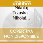 Mikolaj Trzaska - Mikolaj Trzaska Gra Roze cd
