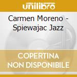 Carmen Moreno - Spiewajac Jazz cd