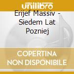 Erijef Massiv - Siedem Lat Pozniej cd