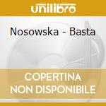 Nosowska - Basta cd