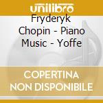 Fryderyk Chopin - Piano Music - Yoffe cd