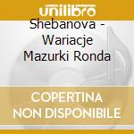 Shebanova - Wariacje Mazurki Ronda cd