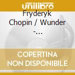 Fryderyk Chopin / Wunder - Polonaise-Fantasia In A Flat Major cd musicale di Fryderyk Chopin / Wunder