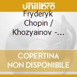 Fryderyk Chopin / Khozyainov - Ballad & Sonata cd