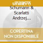 Schumann & Scarlatti Andrzej Wiercinski - Chopin cd musicale
