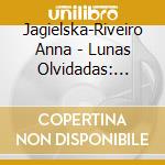 Jagielska-Riveiro Anna - Lunas Olvidadas: Forgotten Moo cd