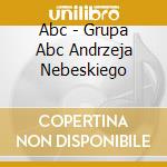 Abc - Grupa Abc Andrzeja Nebeskiego cd
