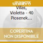 Villas, Violetta - 40 Piosenek Violetty Villas cd