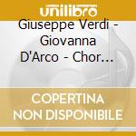 Giuseppe Verdi - Giovanna D'Arco - Chor Teatru Wielkiego W Poznaniu (2 Cd) cd