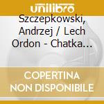 Szczepkowski, Andrzej / Lech Ordon - Chatka Puchatka - Bajka Muzyczna cd