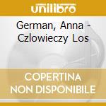German, Anna - Czlowieczy Los cd musicale di German, Anna