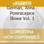 German, Anna - Powracajace Slowa Vol. 1 cd