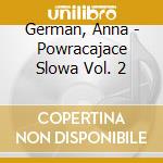 German, Anna - Powracajace Slowa Vol. 2 cd