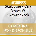 Skaldowie - Cala Jestes W Skowronkach cd