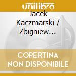 Jacek Kaczmarski / Zbigniew Lapinski - Krzyk cd