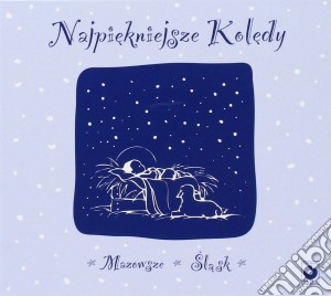 Mazowsze / Slask - Najpiekniejsze Koledy cd musicale di Mazowsze