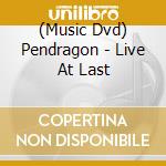 (Music Dvd) Pendragon - Live At Last cd