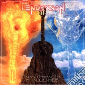 Pendragon - Acoustically Challenged cd musicale di Pendragon