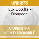 Lux Occulta - Dionyeoe cd