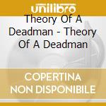 Theory Of A Deadman - Theory Of A Deadman cd