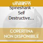 Spineshank - Self Destructive Pattern cd musicale di Spineshank