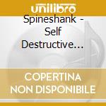 Spineshank - Self Destructive Pattern cd