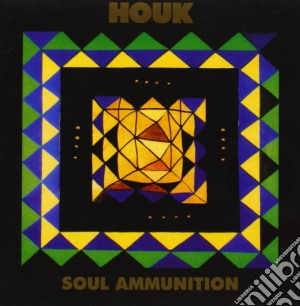 Houk - Soul Ammunition cd musicale di Houk