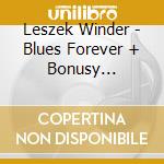 Leszek Winder - Blues Forever + Bonusy (Reedycja) cd