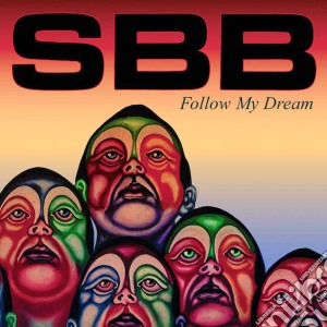 Sbb - Follow My Dream cd musicale di Sbb