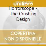Horrorscope - The Crushing Design cd
