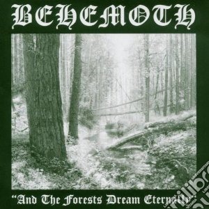 Behemoth - And The Forest Dream Ete cd musicale di Behemoth