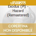 Exodus (Pl) - Hazard (Remastered) cd