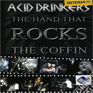 (Music Dvd) Acid Drinkers - The Hand That Rocks The (2 Dvd) cd musicale