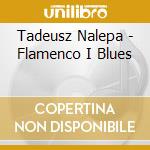Tadeusz Nalepa - Flamenco I Blues cd