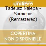Tadeusz Nalepa - Sumienie (Remastered) cd