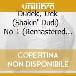 Dudek, Irek (Shakin' Dudi) - No 1 (Remastered + Bonus Tracks) cd musicale di Dudek, Irek (Shakin' Dudi)