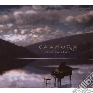 Caamora - Walk On Water cd musicale di Caamora