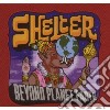 Shelter - Beyond Planet Earth cd