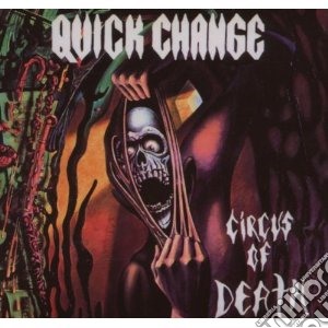 Quick Change - Circus Of Death cd musicale di Change Quick