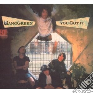 Gang Green - You Got It cd musicale di Green Gang