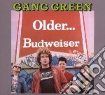 Gang Green - Older, Budweiser