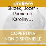 Skrzek, Jozef - Pamietnik Karoliny (Remastered + Bonus T cd